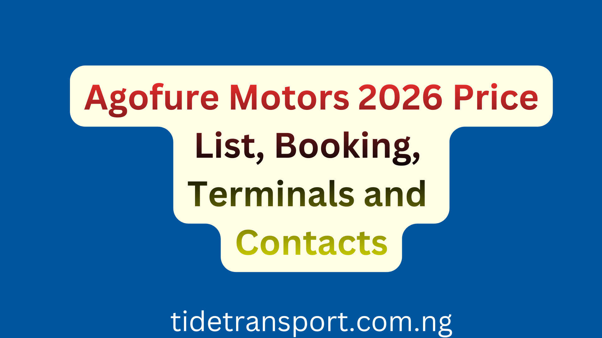 Agofure Motors 2026 Price List, Booking, Terminals and Contacts