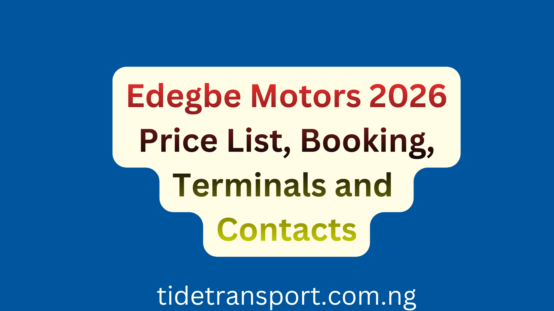 Edegbe Motors 2026 Price List, Booking, Terminals and Contacts