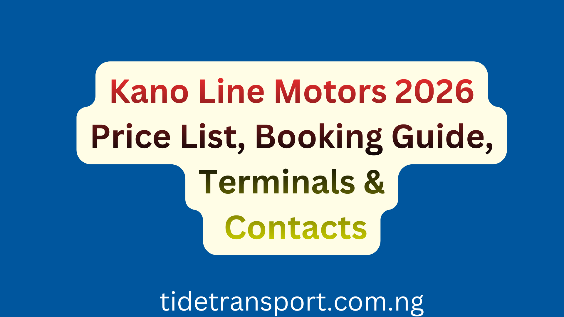 Kano Line Motors 2026 Price List, Booking Guide, Terminals & Contacts
